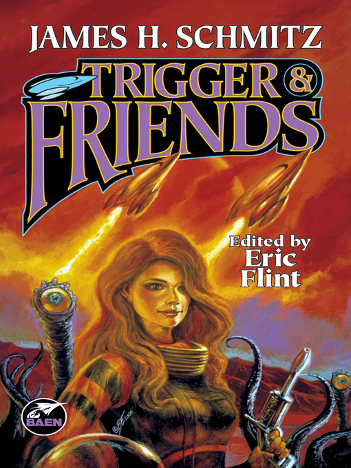 Title details for Trigger and Friends by James H. Schmitz - Available